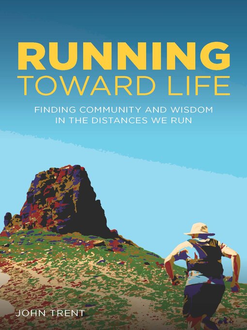 Title details for Running Toward Life by John Trent - Available